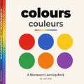 Colours / Couleurs — A Montessori Board Book